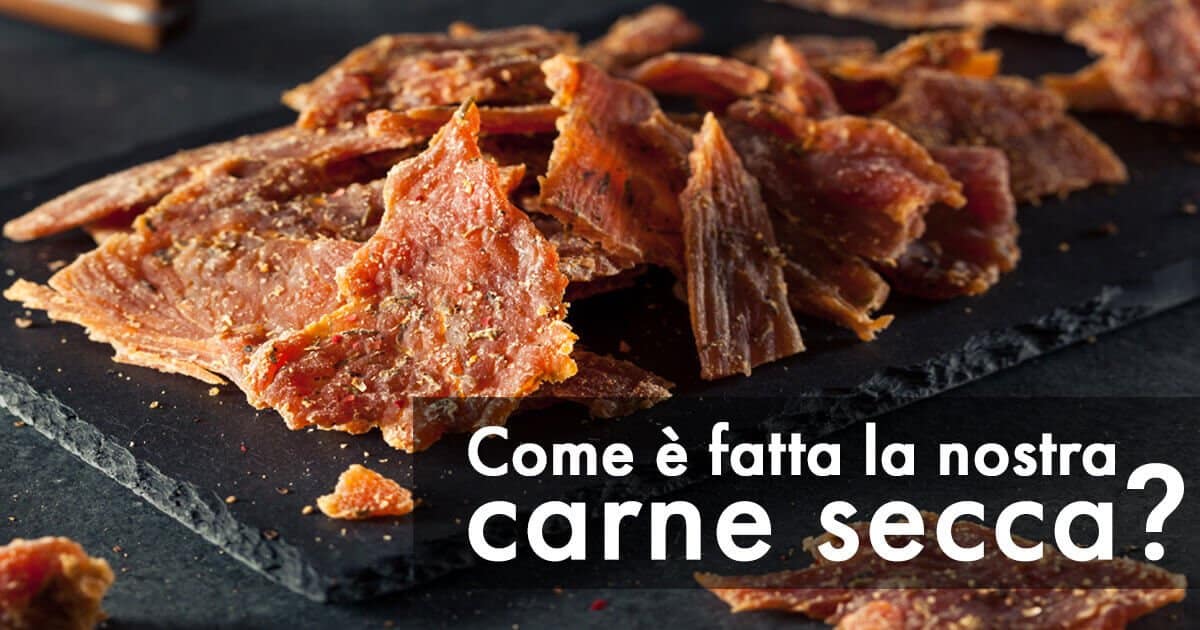 Carne secca: come è fatta la nostra beef jerky?