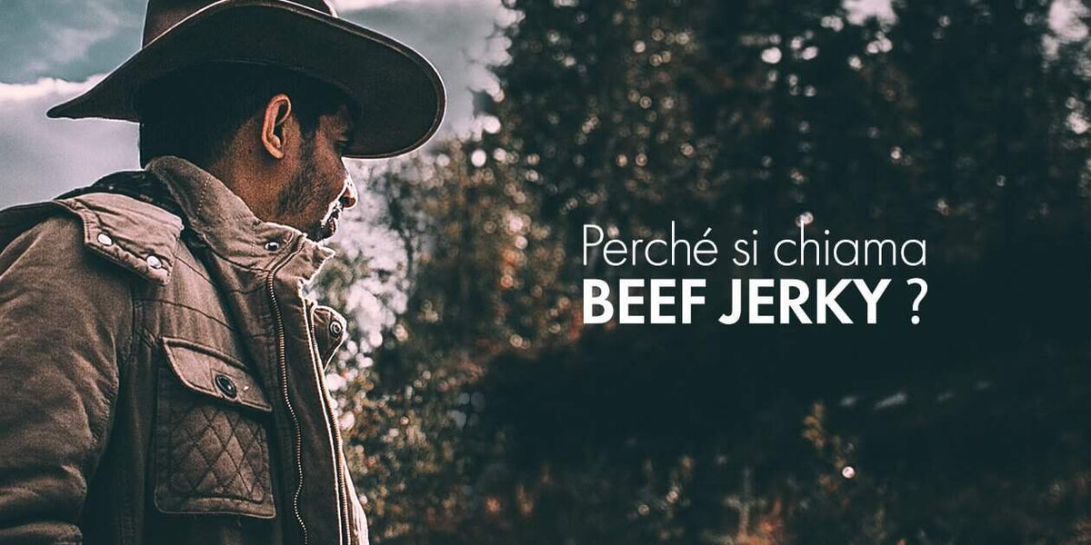 Carne secca: perché si chiama beef Jerky?